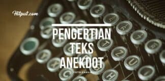 Apa Itu Teks Anekdot dan Contohnya? Ini Penjelasan Lengkapnya teks anekdot