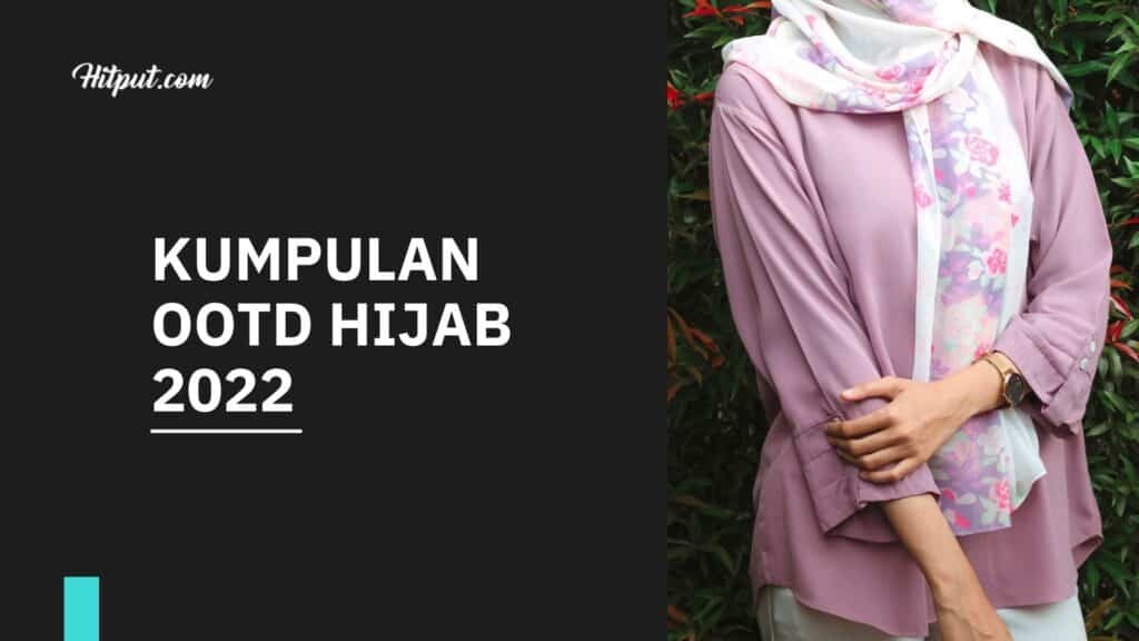 gambar ootd hijab 2022