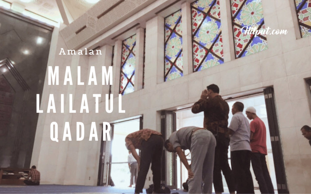 amalan malam lailatul qadar